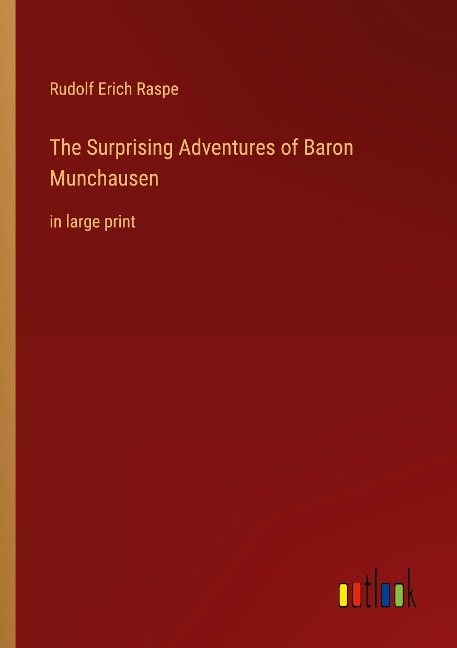 The Surprising Adventures of Baron Munchausen: in large print