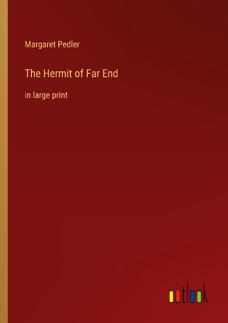 The Hermit of Far End: in large print