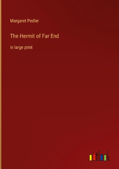 The Hermit of Far End: in large print