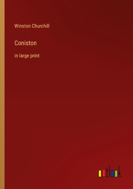 Coniston: in large print