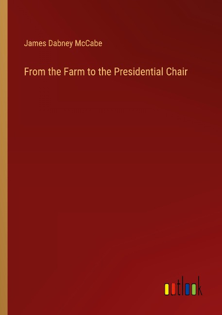 From the Farm to the Presidential Chair