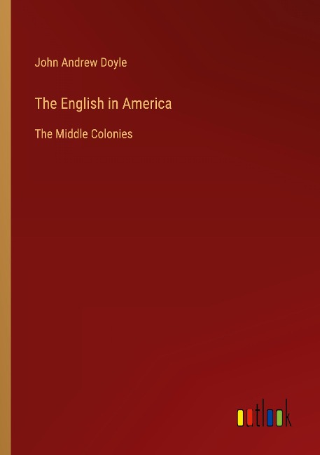 The English in America: The Middle Colonies