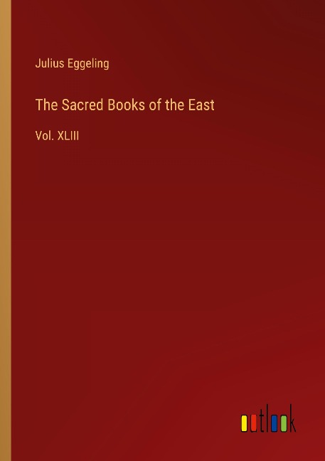 The Sacred Books of the East: Vol. XLIII