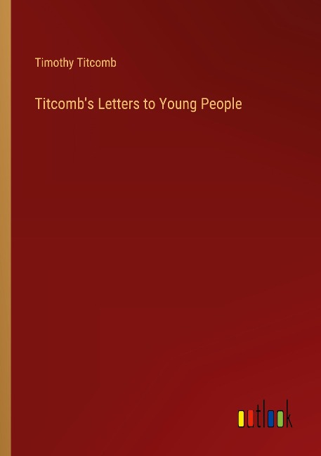 Titcombs Letters to Young People