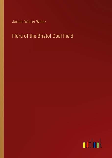 Flora of the Bristol Coal-Field