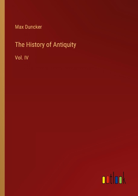 The History of Antiquity: Vol. IV