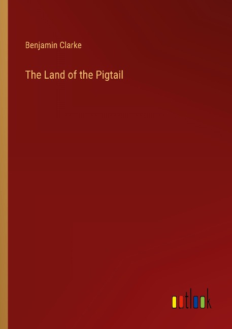 The Land of the Pigtail