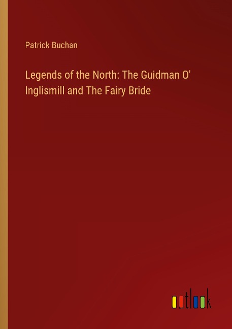 Legends of the North: The Guidman O Inglismill and The Fairy Bride