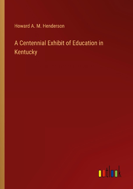 A Centennial Exhibit of Education in Kentucky
