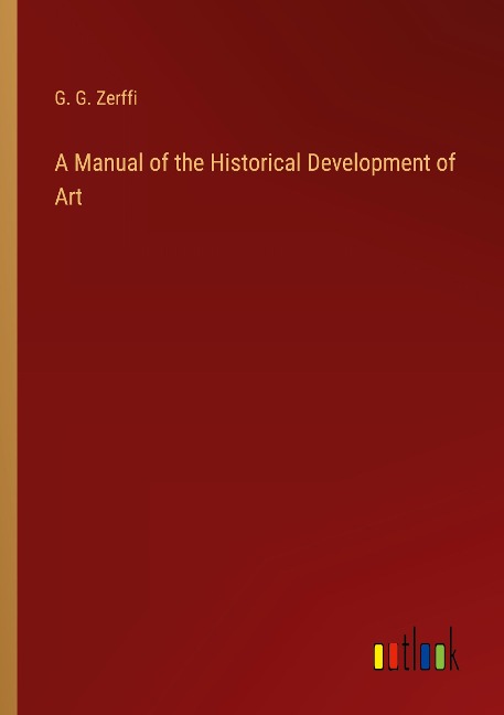 A Manual of the Historical Development of Art