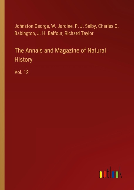 The Annals and Magazine of Natural History: Vol. 12