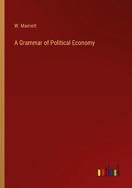 A Grammar of Political Economy