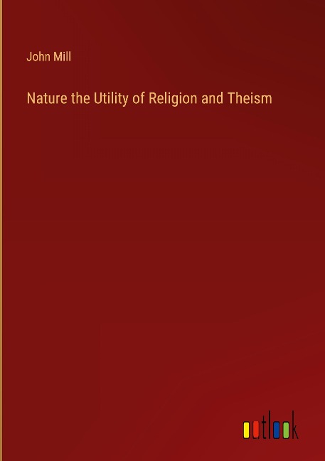 Nature the Utility of Religion and Theism