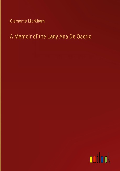 A Memoir of the Lady Ana De Osorio