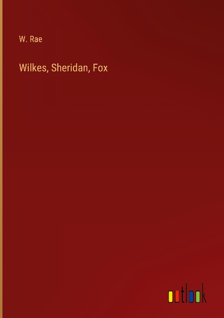Wilkes, Sheridan, Fox