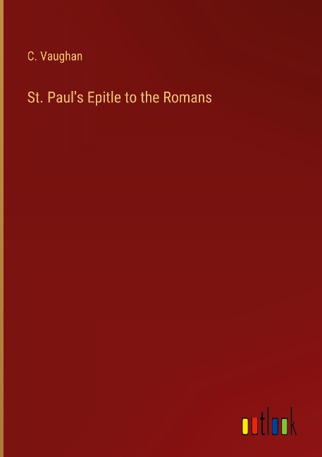 St. Pauls Epitle to the Romans