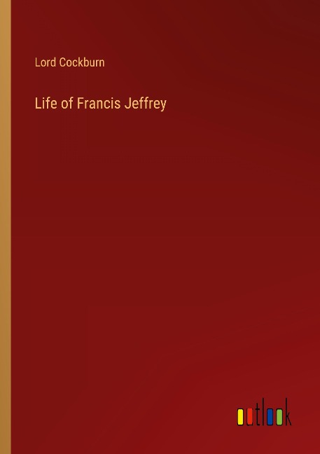 Life of Francis Jeffrey