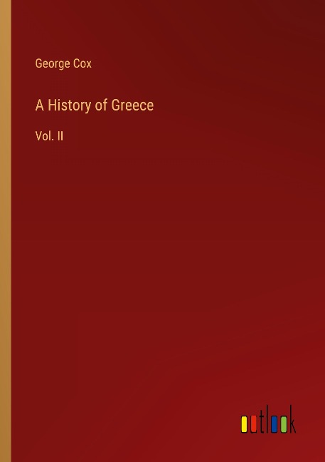 A History of Greece: Vol. II