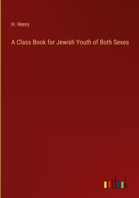 A Class Book for Jewish Youth of Both Sexes