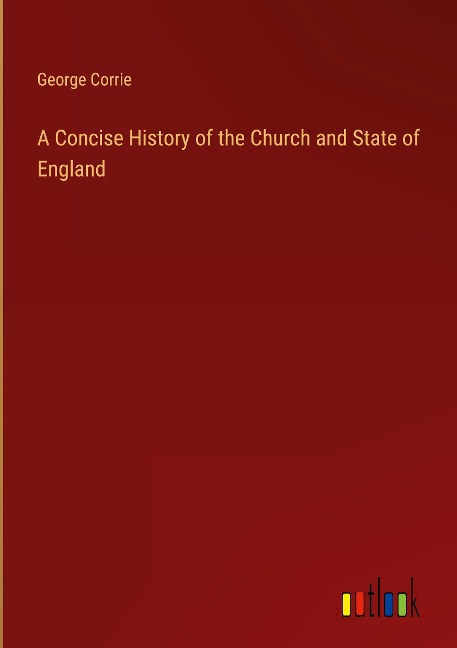 A Concise History of the Church and State of England