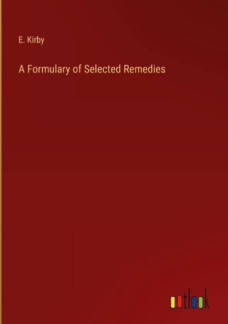 A Formulary of Selected Remedies