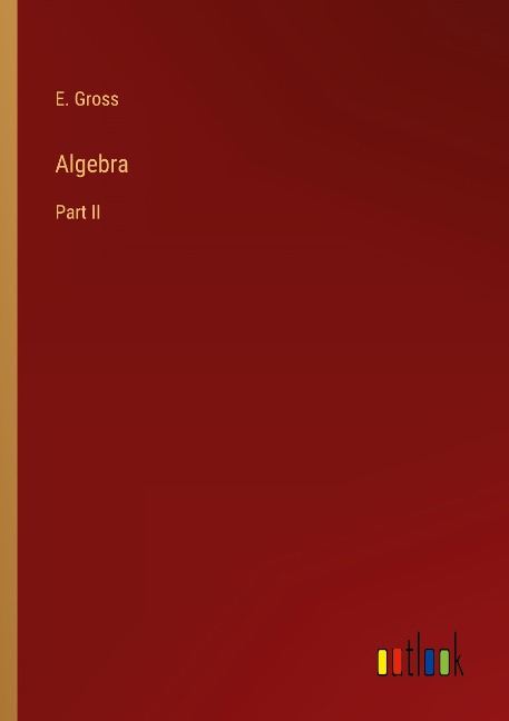 Algebra: Part II
