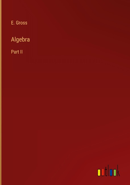 Algebra: Part II