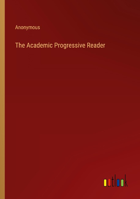 The Academic Progressive Reader