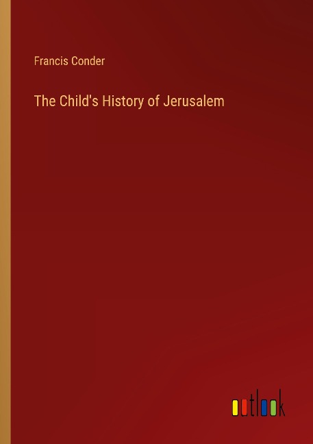 The Childs History of Jerusalem