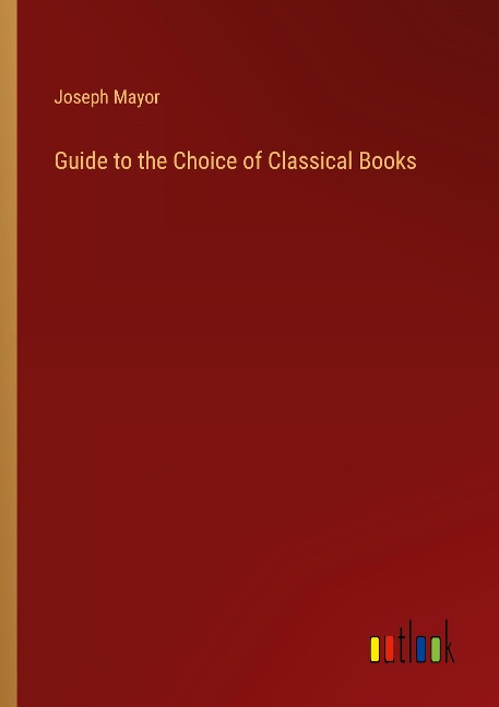 Guide to the Choice of Classical Books