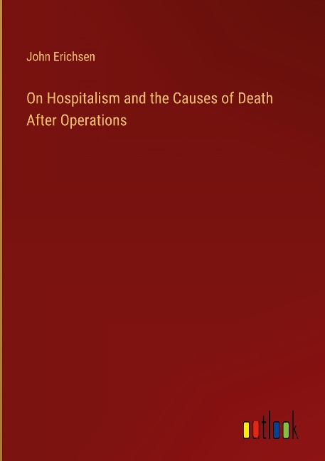On Hospitalism and the Causes of Death After Operations