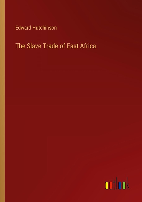 The Slave Trade of East Africa