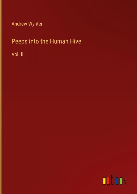 Peeps into the Human Hive: Vol. II