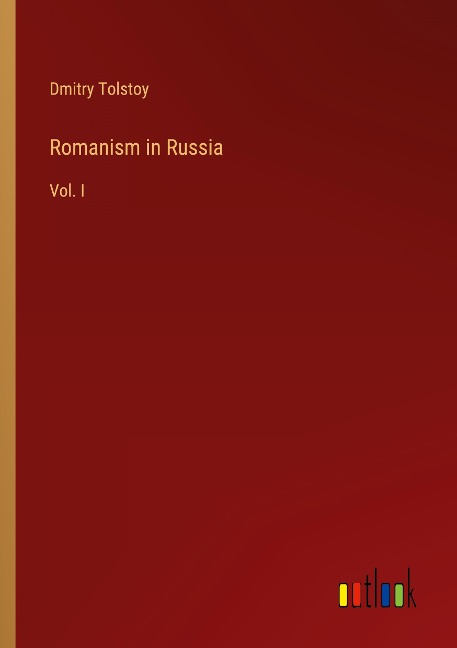 Romanism in Russia: Vol. I
