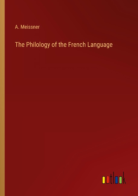 The Philology of the French Language