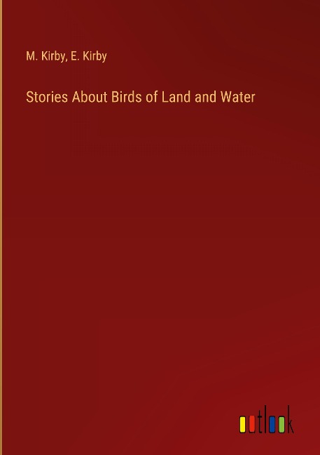 Stories About Birds of Land and Water