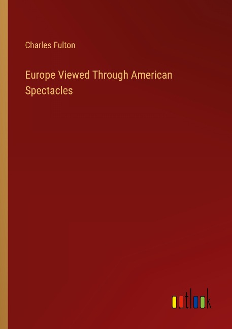 Europe Viewed Through American Spectacles