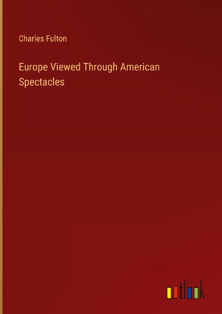 Europe Viewed Through American Spectacles