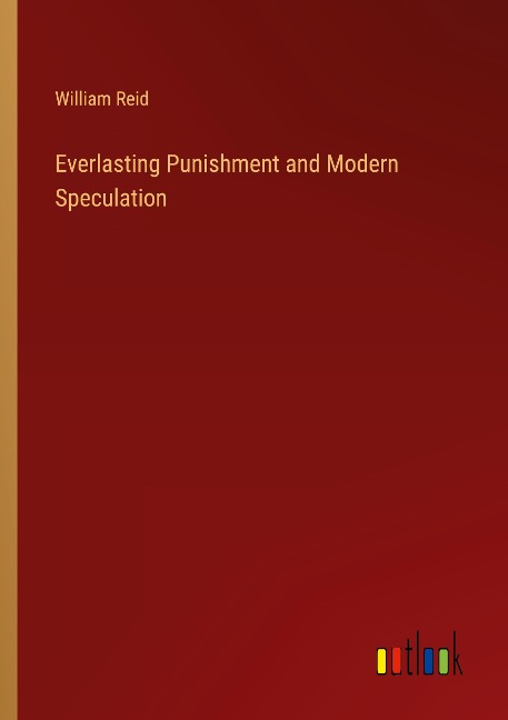 Everlasting Punishment and Modern Speculation