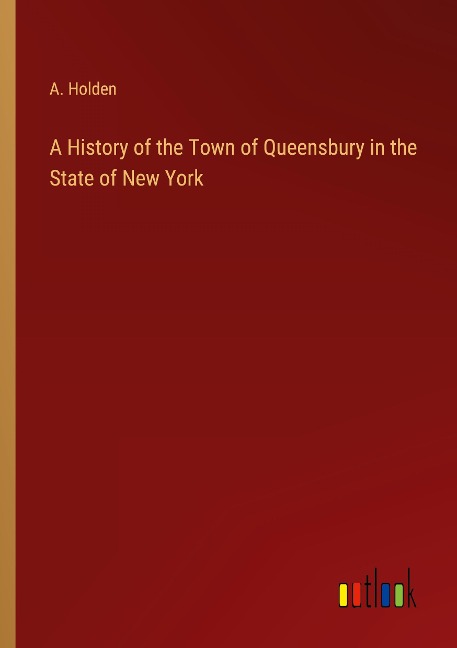 A History of the Town of Queensbury in the State of New York