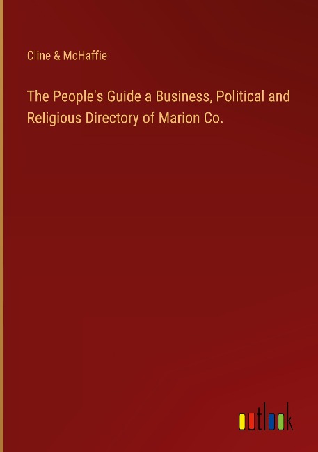 The Peoples Guide a Business, Political and Religious Directory of Marion Co.
