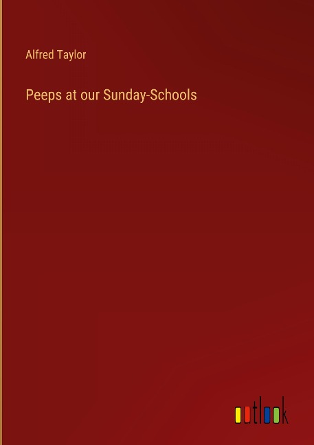 Peeps at our Sunday-Schools
