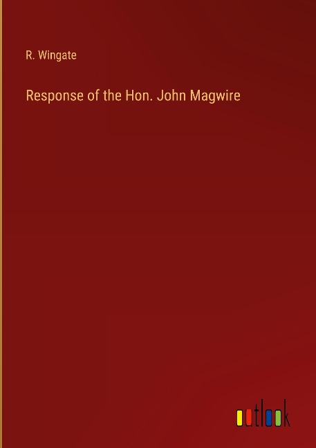 Response of the Hon. John Magwire