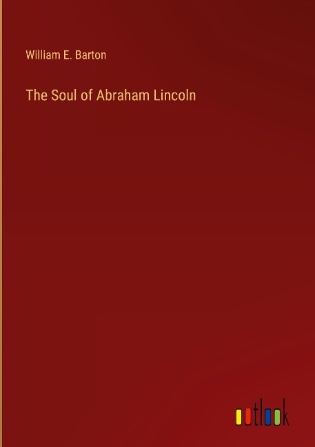 The Soul of Abraham Lincoln