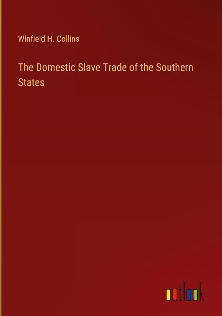 The Domestic Slave Trade of the Southern States