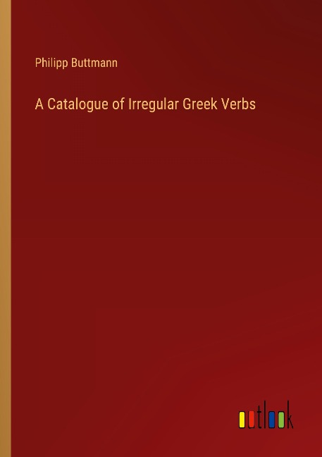 A Catalogue of Irregular Greek Verbs