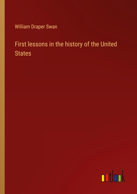 First lessons in the history of the United States