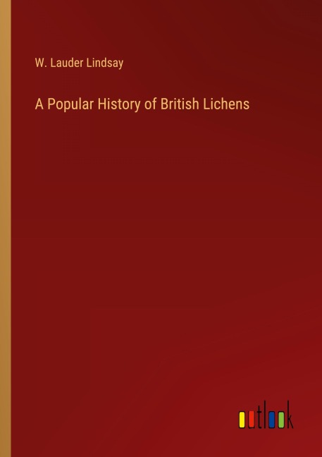 A Popular History of British Lichens
