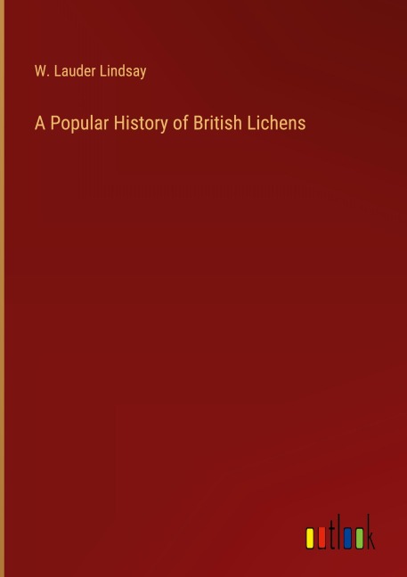 A Popular History of British Lichens