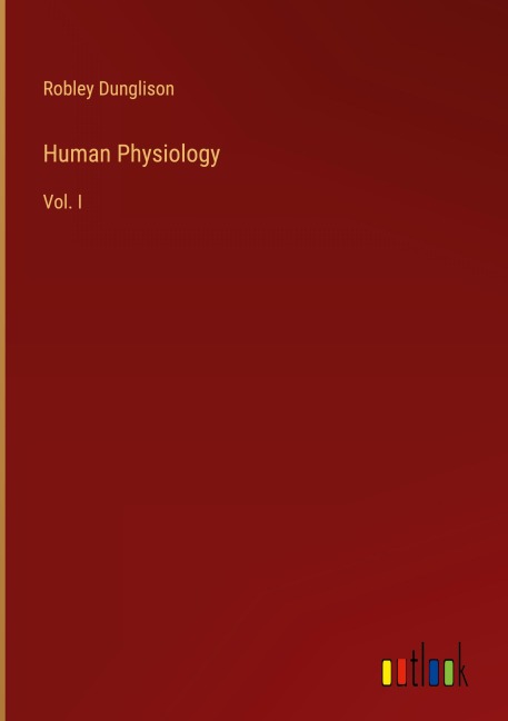 Human Physiology: Vol. I